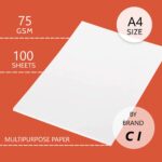 C I - Copier Paper White Sheet Paper for Copy & Multipurpose Paper 75 GSM, A4, 100 Sheets - White | Sheet for Project/Assignment/Practical/Homework | Print Copy Scan White sheet For printer